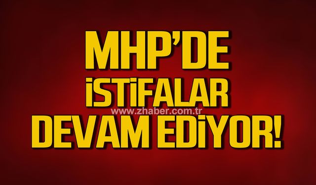 MHP'de istifalar devam ediyor!