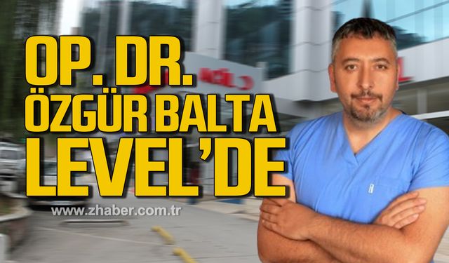 Op. Dr. Özgür Balta Level'de!