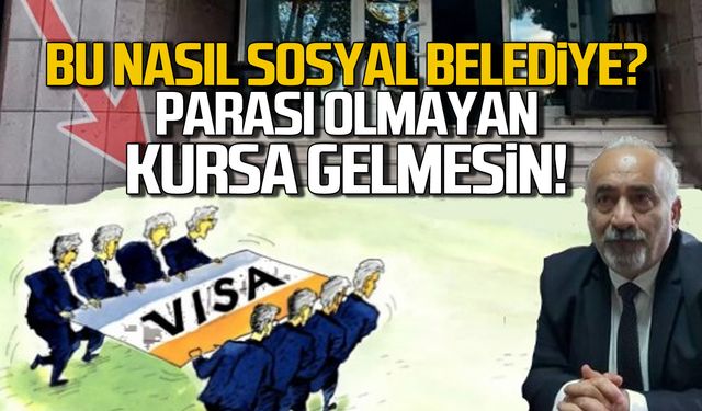 Bu nasıl sosyal belediyecilik? Parası olmayan gelemeyecek!