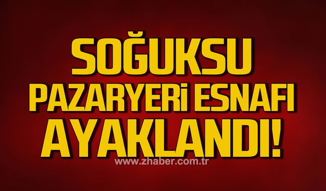 Soğuksu Pazaryeri esnafı ayaklandı