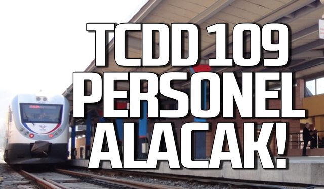 TCDD 109 personel alımı yapacak! Zonguldak da var!