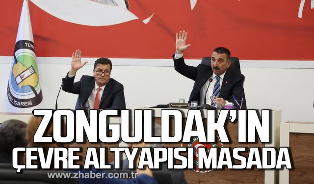 Zonguldak'ın çevre altyapısı konuşuldu!