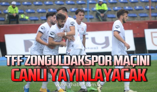 TFF Zonguldakspor maçını canlı yayınlayacak!