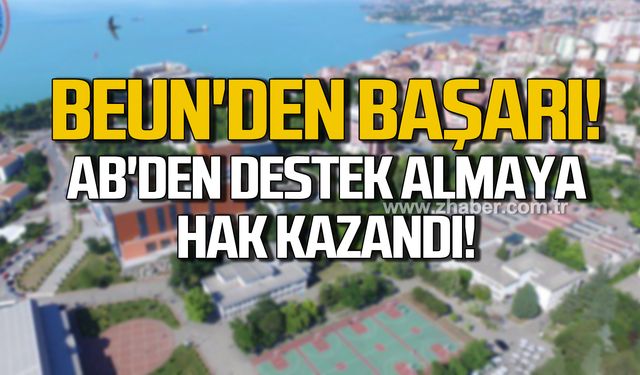 BEUN'den başarı! AB'den destek almaya hak kazandı