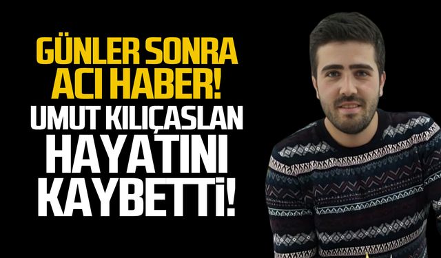 Acı haber günler sonra geldi! Umut Kılıçarslan hayatını kaybetti!