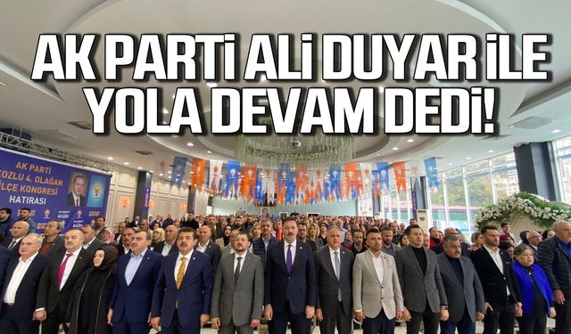 Ak Parti Kozlu'da Ali Duyar ile yola devam dedi!