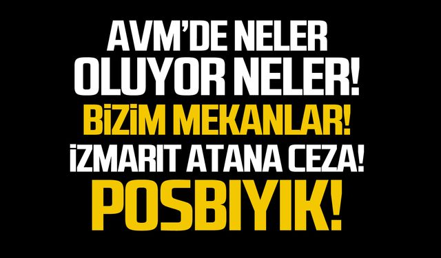 AVM'de neler oluyor neler?