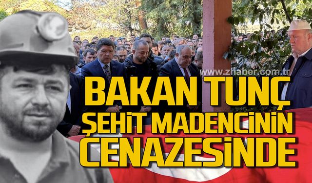 Bakan Tunç şehit madencinin cenazesine katıldı