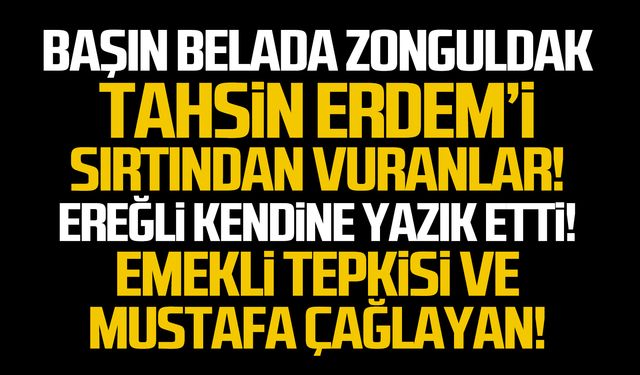 Başın belada Zonguldak!