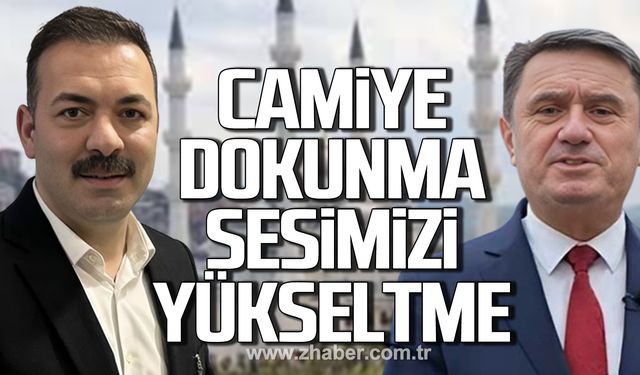 Çağlayan'dan Erdem'e; "Camiye dokunma sesimizi yükseltme"