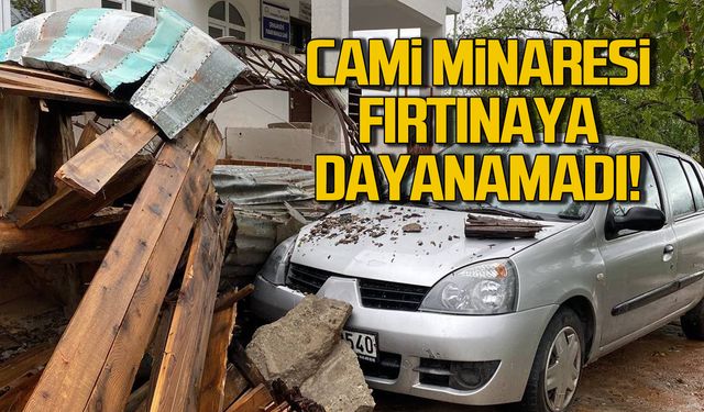 Cami minaresi fırtınaya dayanamadı!