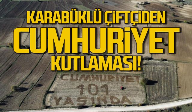 Karabüklü çiftçiden Cumhuriyet kutlaması!