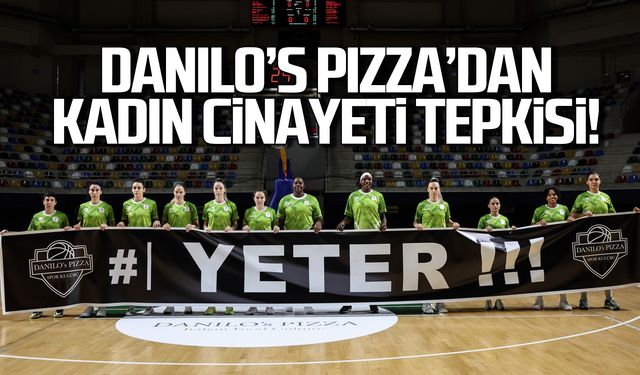 Danilo’s Pizza kadın cinayetlerine dikkat çekti!