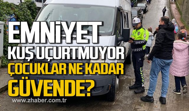 Emniyet kuş uçurtmuyor! Çocuklarımız güvende mi?