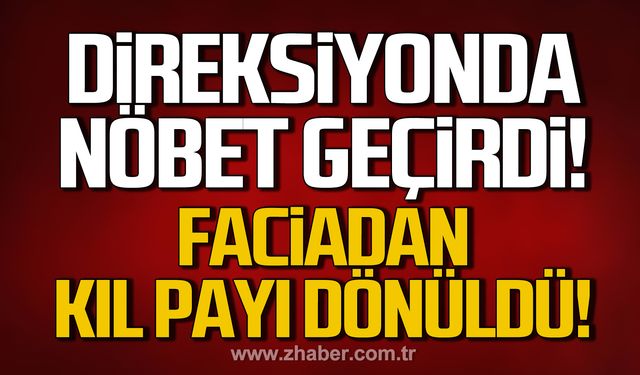 Direksiyonda nöbet geçirdi! Önde araç olması faciayı önledi