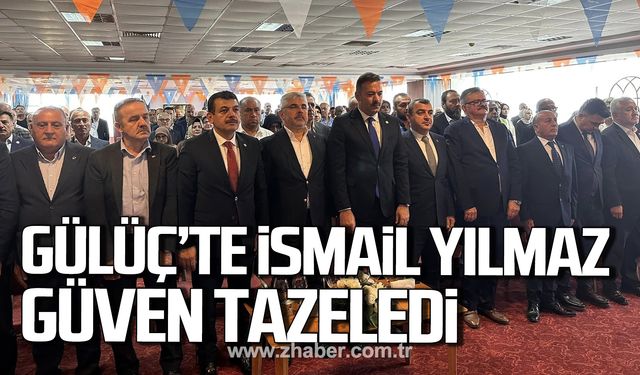 Gülüç'te İsmail Yılmaz güven tazeledi!