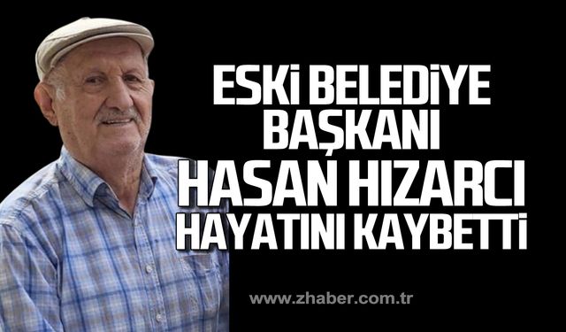 Hasan Hızarcı hayatını kaybetti