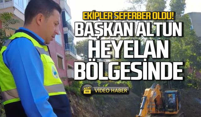 Kamil Altun heyelan bölgesinde! Ekipler seferber oldu!