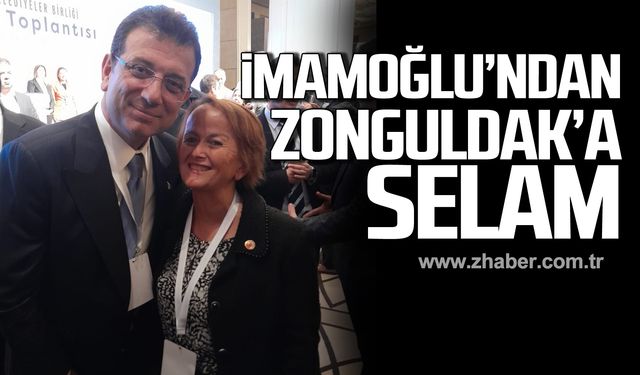 Ekrem İmamoğlu'ndan Zonguldak'a selam!