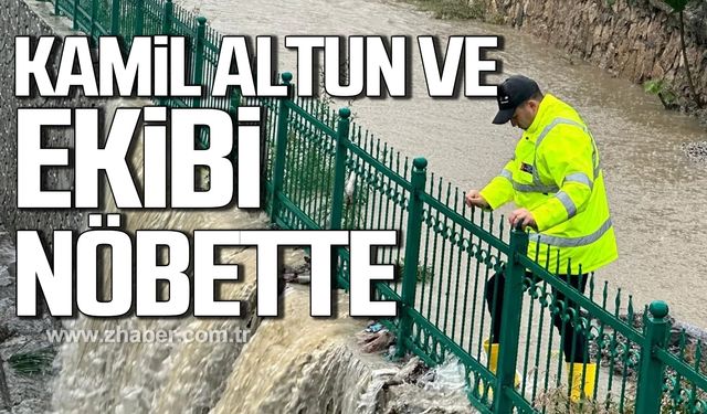 Kamil Altun ve ekibi nöbette