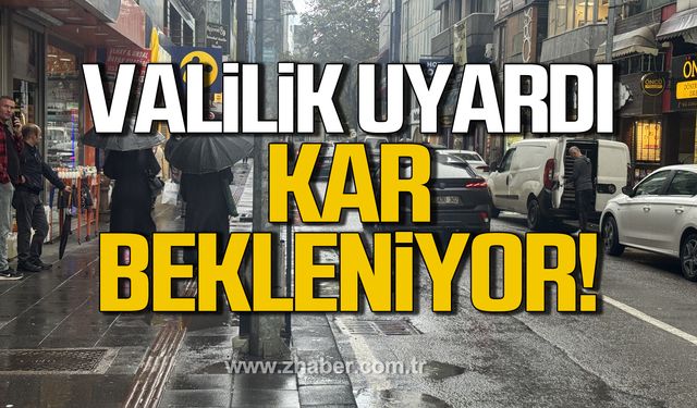 Valilik uyardı, kar bekleniyor!