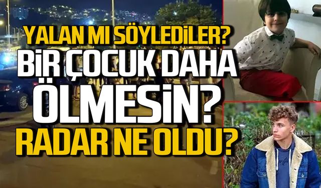 Başka çocuklar ölmesin! Kozlu'ya radar unutuldu mu?