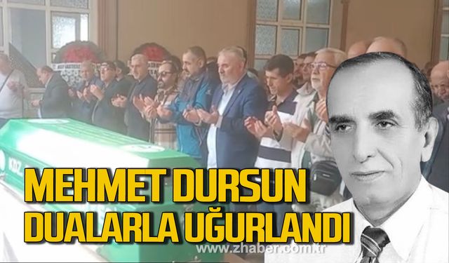 Mehmet Dursun dualarla uğurlandı!