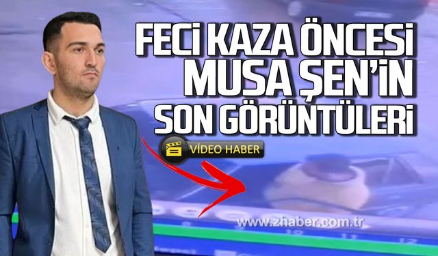 Çaycuma’da feci kazada can veren Musa Şen'in son görüntüleri ortaya çıktı!