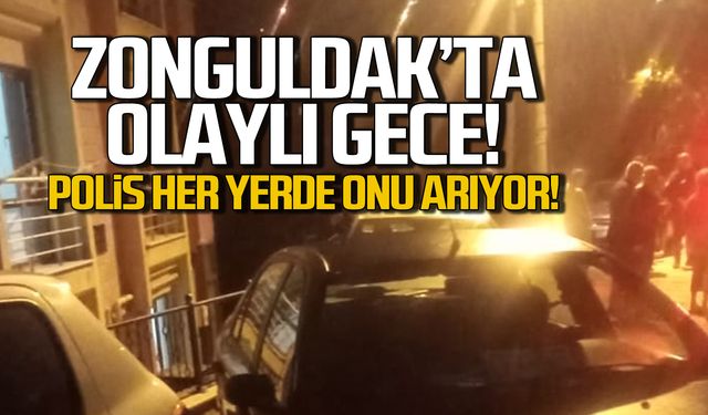 Zonguldak Bahçelievler'de olaylı gece! Polis peşine düştü!