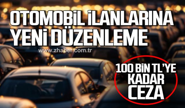 Otomobil ilanlarına yeni düzenleme! 100 bin TL'ye kadar ceza yolda!