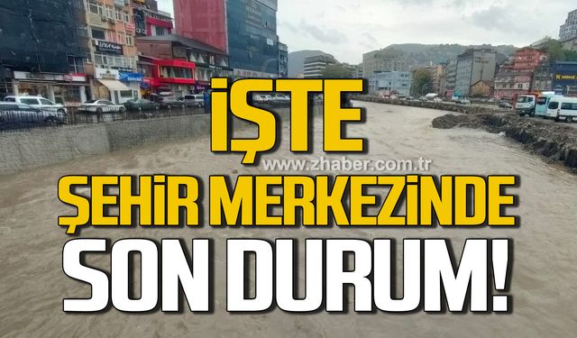 Şehir merkezinde son durum!