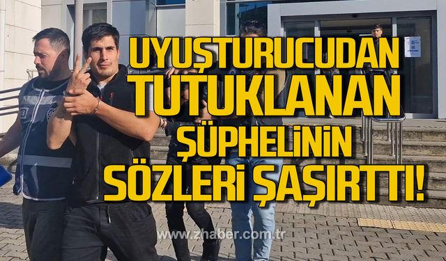 Tutuklanan şüphelinin sözleri şaşırttı