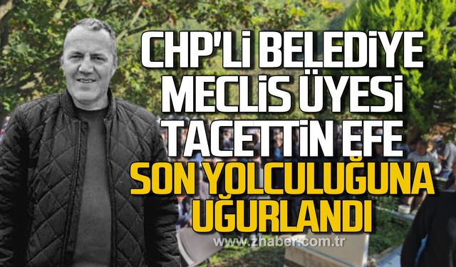 Tacettin Efe son yolculuğuna uğurlandı