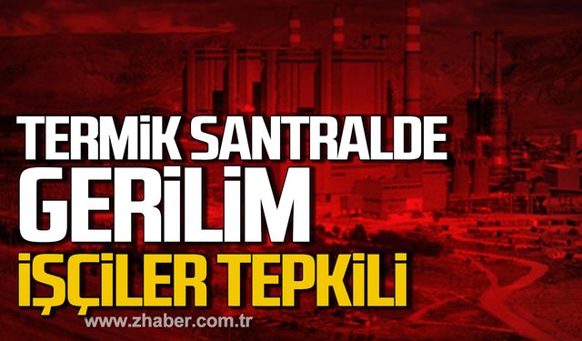 Çayırhan Termik Santrali'nde gerilim! İşçiler tepkili!