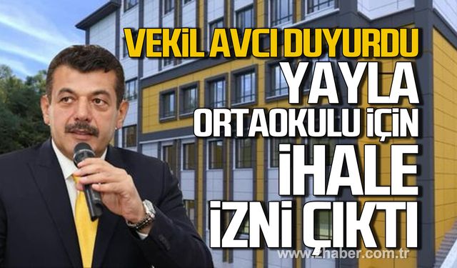 Vekil Avcı duyurdu! 24 Derslikli Yayla Ortaokulu’na ihale izni çıktı!