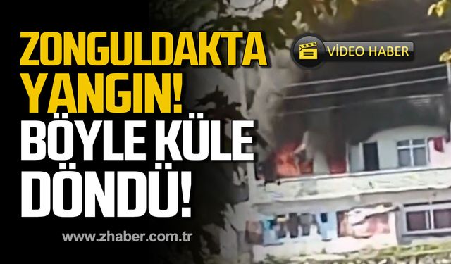 Zonguldak'ta yangın! Bir ev böyle küle döndü!