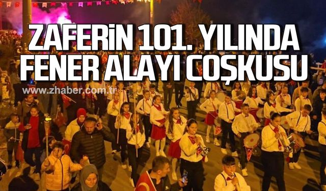 Alaplı'da Zaferin 101. Yılında Fener Alayı coşkusu!