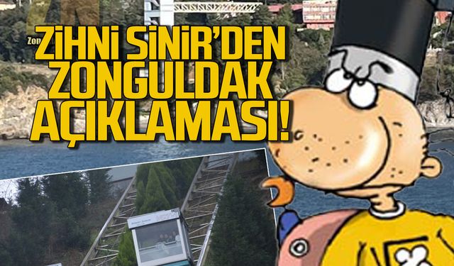 Zihni Sinir'den flaş Zonguldak açıklaması!