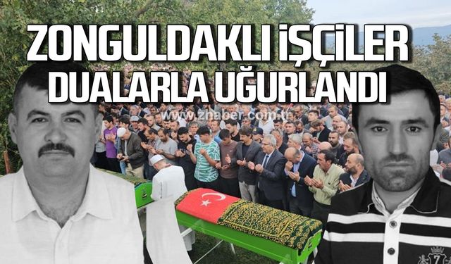 Zonguldaklı işçiler Halil Karadeniz ve Fuat Türkyılmaz dualarla uğurlandı!