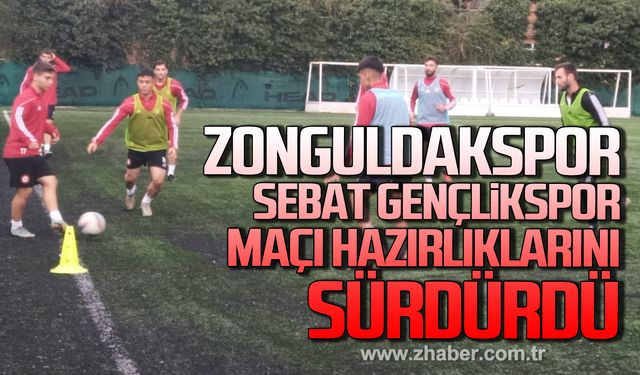 Zonguldakspor Sebat Gençlikspor maçı hazırlıklarını sürdürdü!