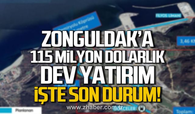 Zonguldak'a 115 milyon dolarlık dev yatırım! İşte son durum!