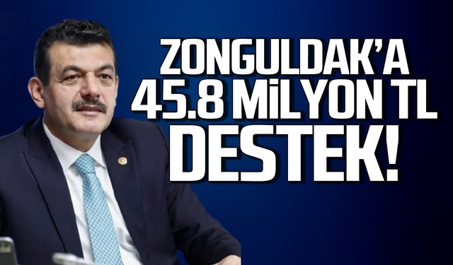 Zonguldak'a 45,8 milyon TL destek