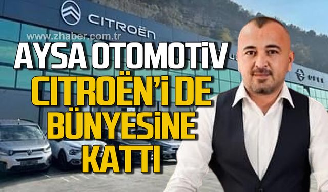 Aysa Otomotiv Citroën’i de bünyesine kattı