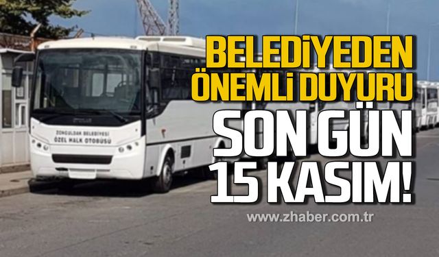 Zonguldak Belediyesi'nden önemli duyuru! Son gün 15 Kasım!