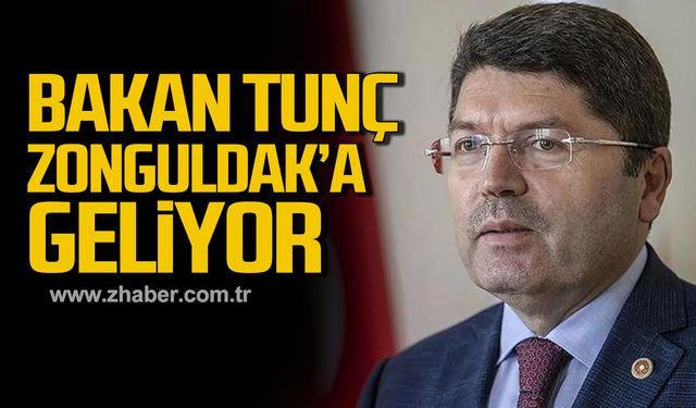 Adalet Bakanı Yılmaz Tunç Zonguldak'a geliyor!