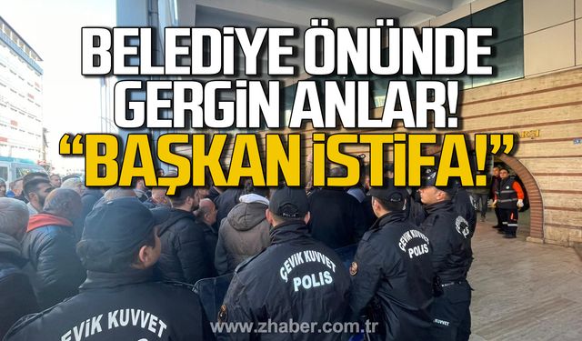 Zonguldak Belediyesi önünde gergin anlar! Başkanı istifaya davet ettiler!