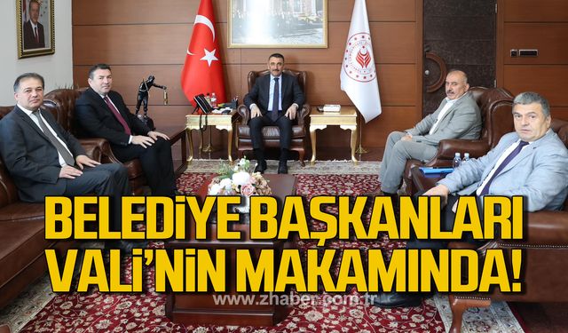 Belediye Başkanları Vali'nin makamında!