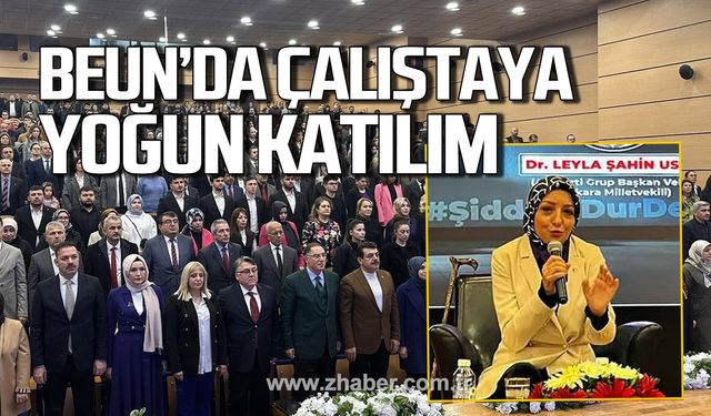 BEUN'da Kadına ve Çocuğa Yönelik Şiddetle Mücadele Çalıştayına yoğun katılım!