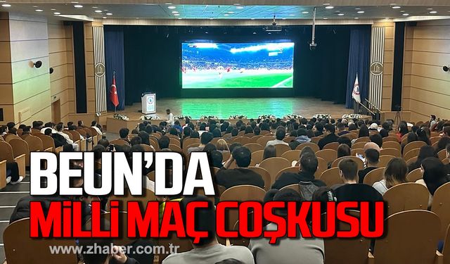 BEUN'da milli maç coşkusu!