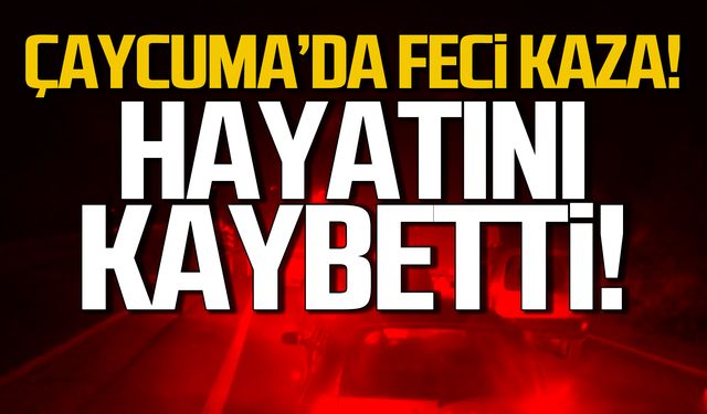 Çaycuma yolunda kaza! Bir kişi hayatını kaybetti!